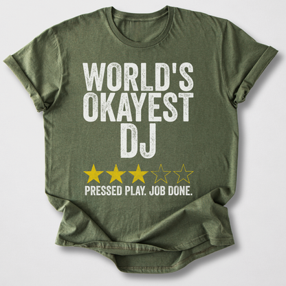 World's Okayest DJ T-Shirt