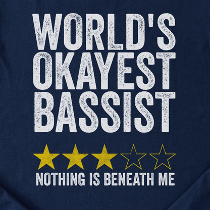 World's Okayest Bassist T-Shirt