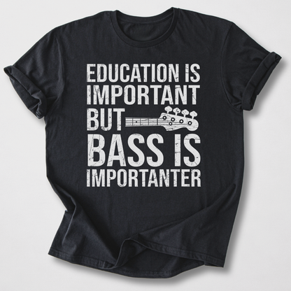 Bass Is Importanter T-Shirt