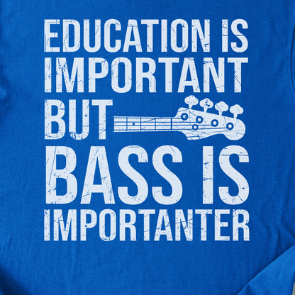 Bass Is Importanter T-Shirt