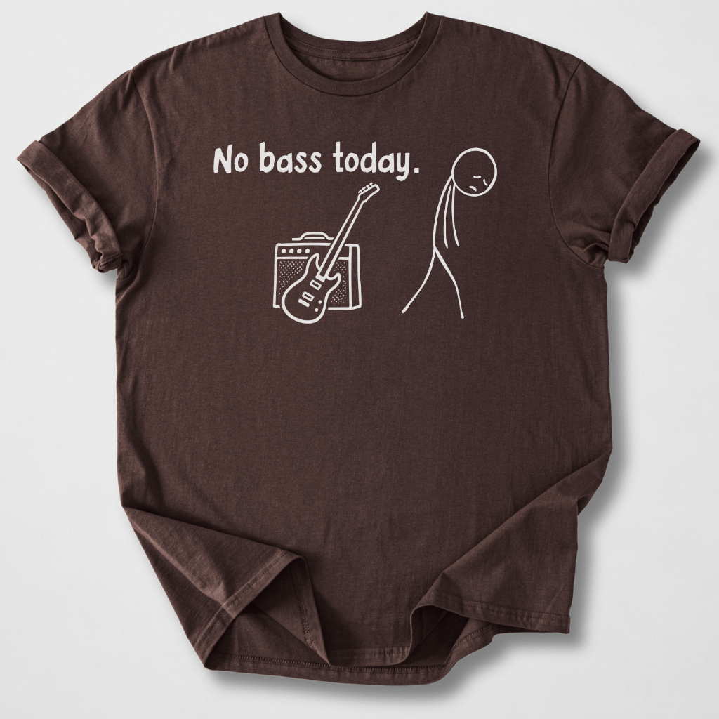 No Bass Today T-Shirt