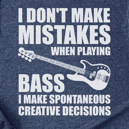 I Don't Make Mistakes Bass T-Shirt
