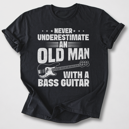 Never Underestimate Bass T-Shirt