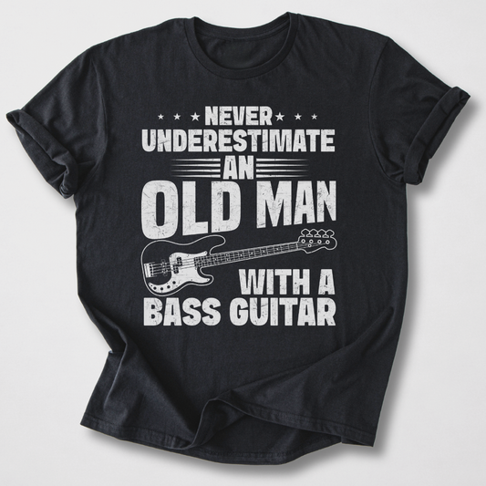 Never Underestimate Bass T-Shirt