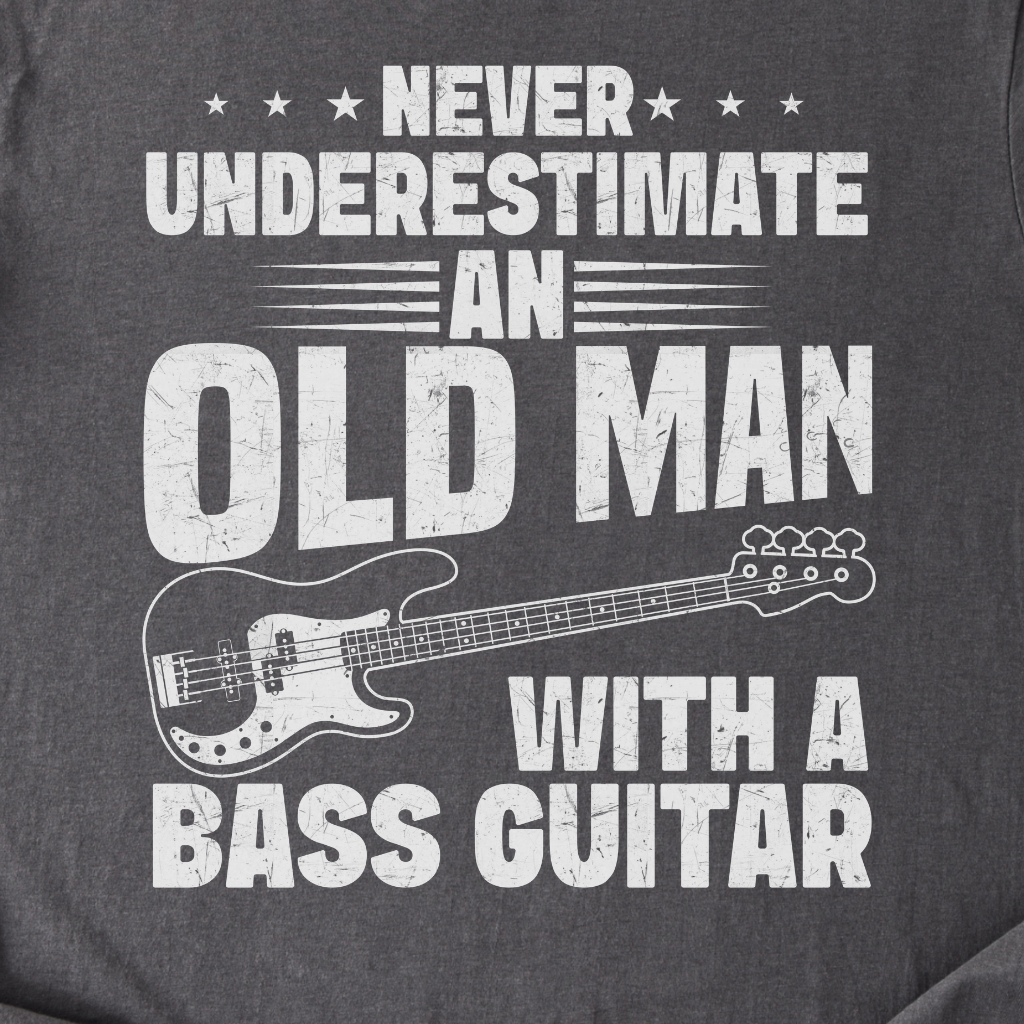 Never Underestimate Bass T-Shirt