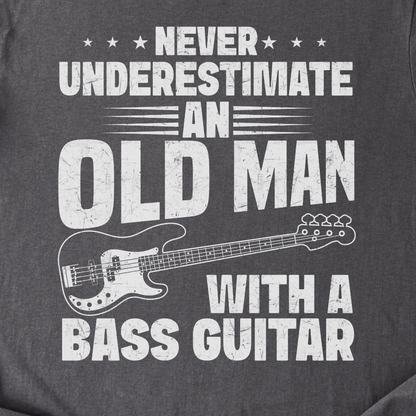 Never Underestimate Bass T-Shirt