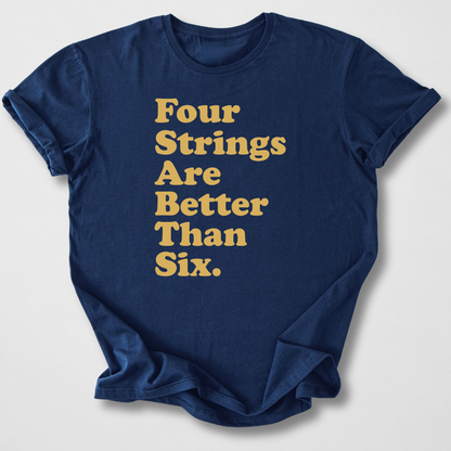 4 Strings > 6 Strings Bass T-Shirt