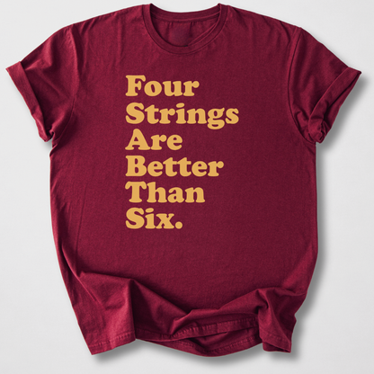 4 Strings > 6 Strings Bass T-Shirt