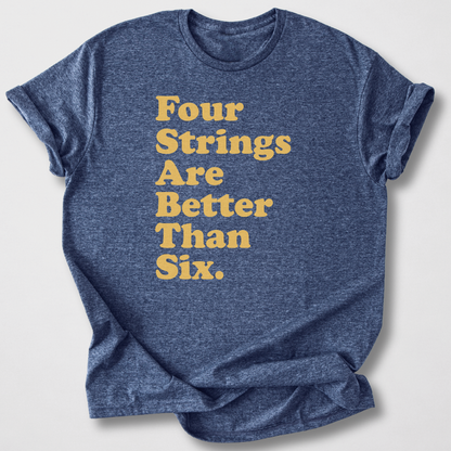 4 Strings > 6 Strings Bass T-Shirt