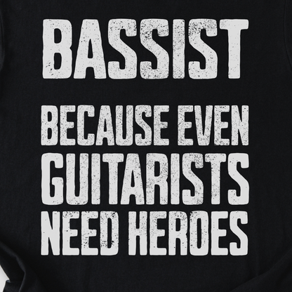 Bassist Hero T-Shirt