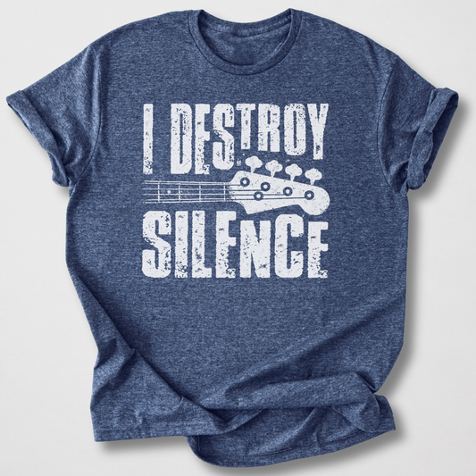 I Destroy Silence Bass T-Shirt