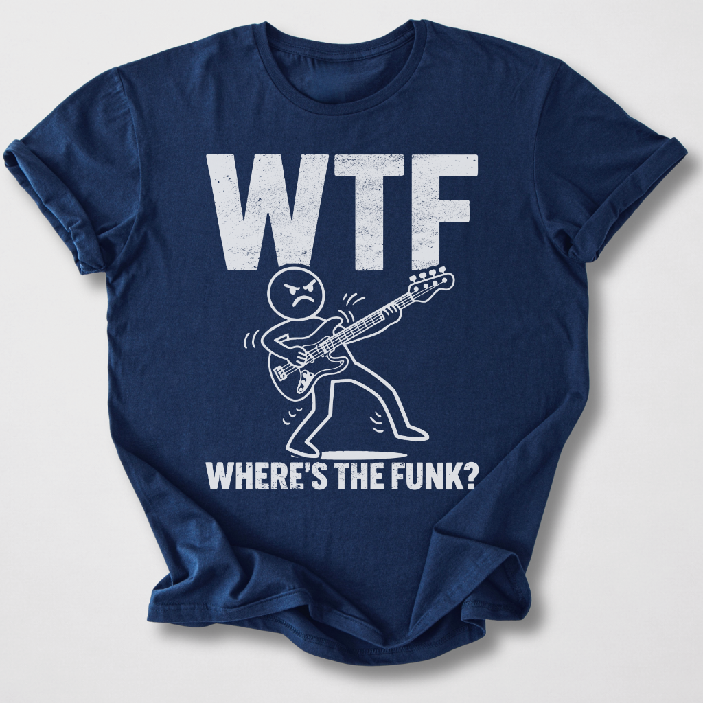 Where's The Funk? Bass T-Shirt