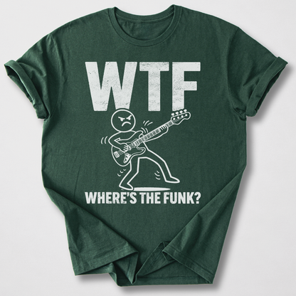 Where's The Funk? Bass T-Shirt