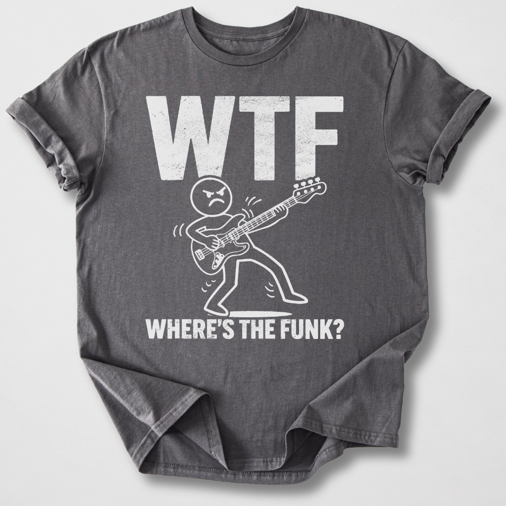 Where's The Funk? Bass T-Shirt