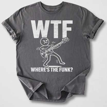Where's The Funk? Bass T-Shirt
