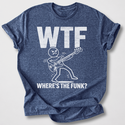 Where's The Funk? Bass T-Shirt