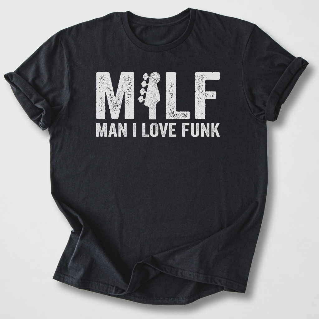 Man I Love Funk Bass T-Shirt