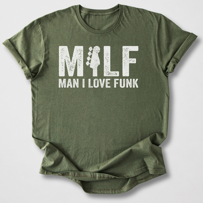 Man I Love Funk Bass T-Shirt