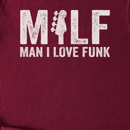 Man I Love Funk Bass T-Shirt