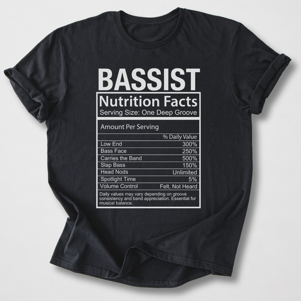 Bassist Nutrition Facts T-Shirt