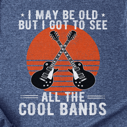 I Got To See All The Cool Bands T-Shirt