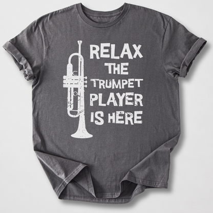 Relax The Trumpet Player Is Here T-Shirt