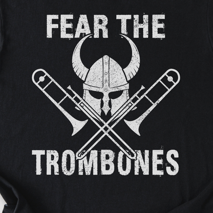 Fear The Trombones T-Shirt