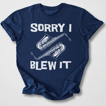 Sorry I Blew It Saxophone T-Shirt