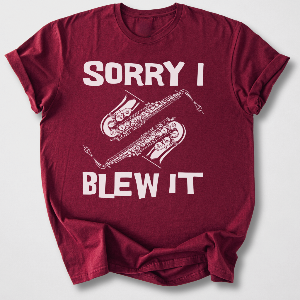 Sorry I Blew It Saxophone T-Shirt