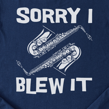 Sorry I Blew It Saxophone T-Shirt