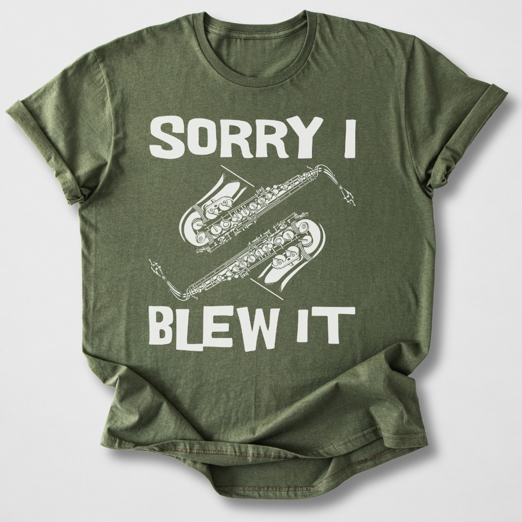 Sorry I Blew It Saxophone T-Shirt