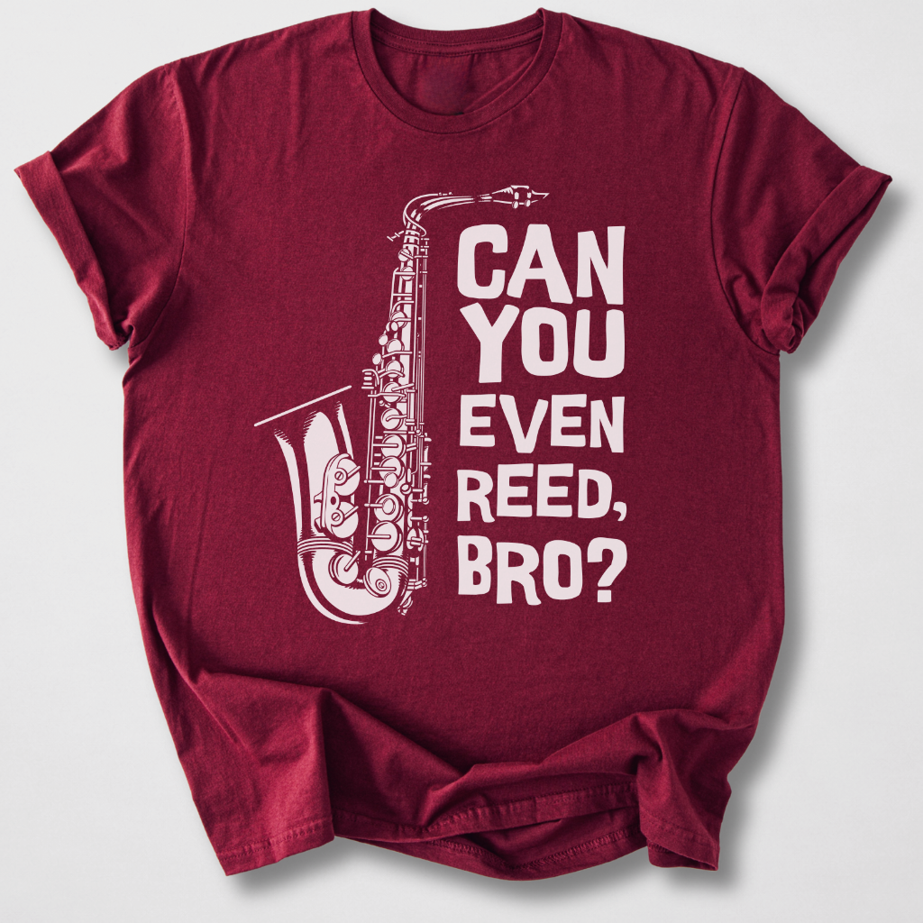 Can You Even Reed Bro? T-Shirt