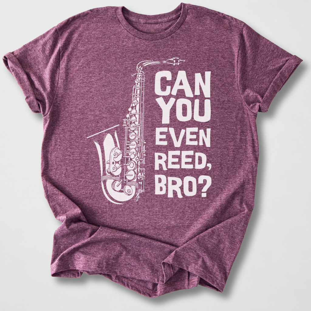 Can You Even Reed Bro? T-Shirt