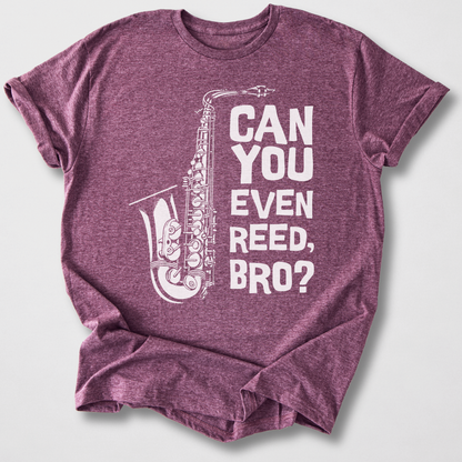 Can You Even Reed Bro? T-Shirt