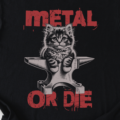 Metal Or Die T-Shirt