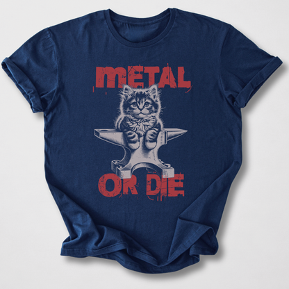 Metal Or Die T-Shirt