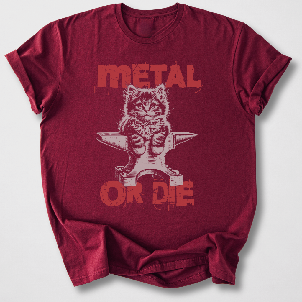 Metal Or Die T-Shirt