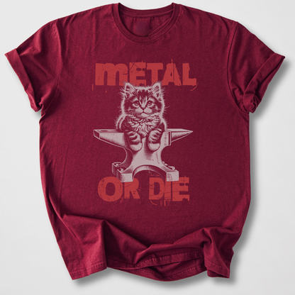 Metal Or Die T-Shirt