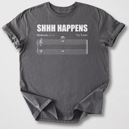 Shhh Happens T-Shirt