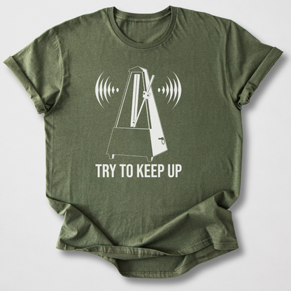 Try To Keep Up T-Shirt