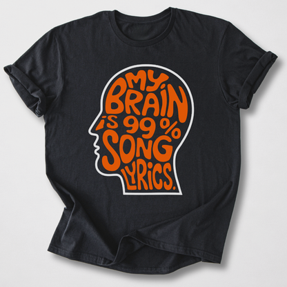 My Brain Is 99% Song Lyrics T-Shirt