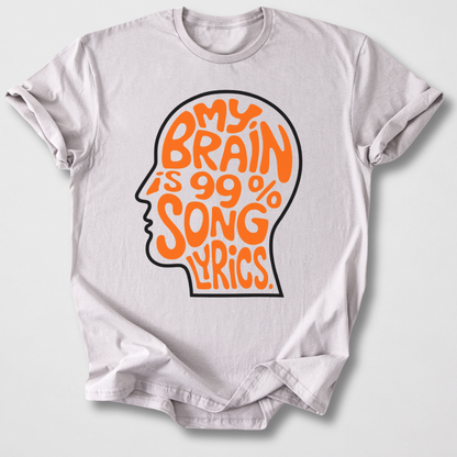 My Brain Is 99% Song Lyrics T-Shirt