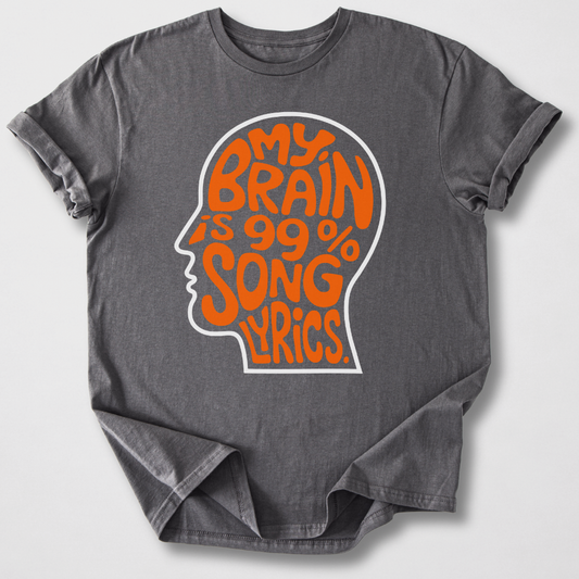 My Brain Is 99% Song Lyrics T-Shirt