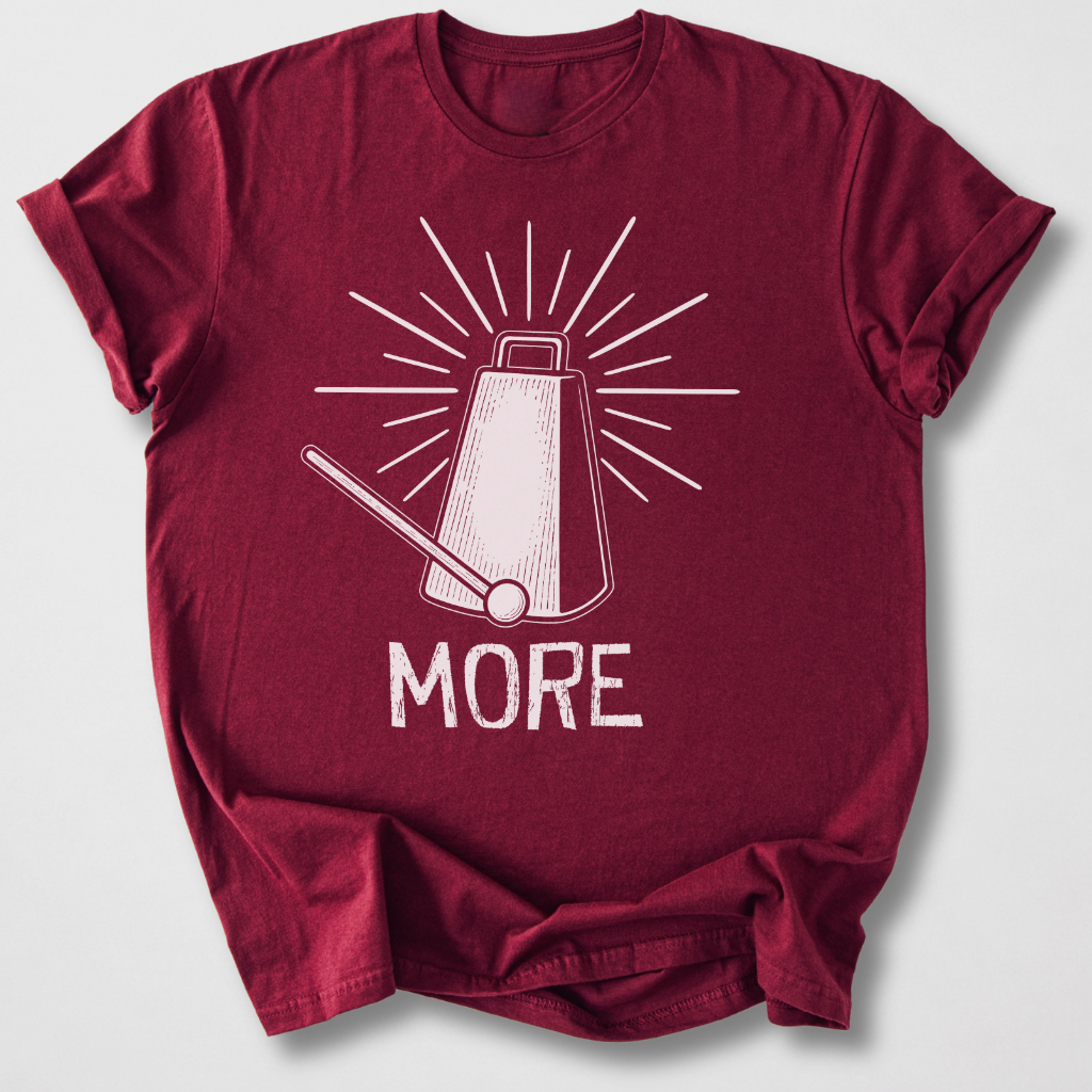 More Cowbell T-Shirt