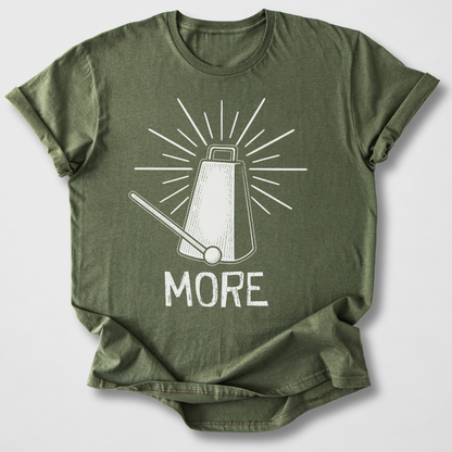More Cowbell T-Shirt