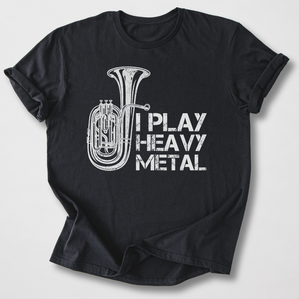 I Play Heavy Metal Tuba T-Shirt