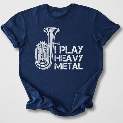 I Play Heavy Metal Tuba T-Shirt