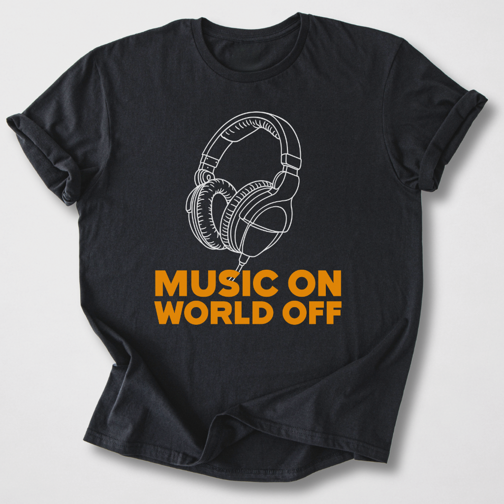 Music On World Off T-Shirt