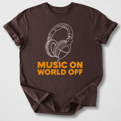 Music On World Off T-Shirt