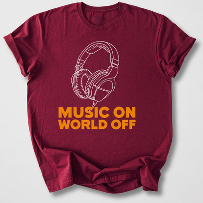 Music On World Off T-Shirt